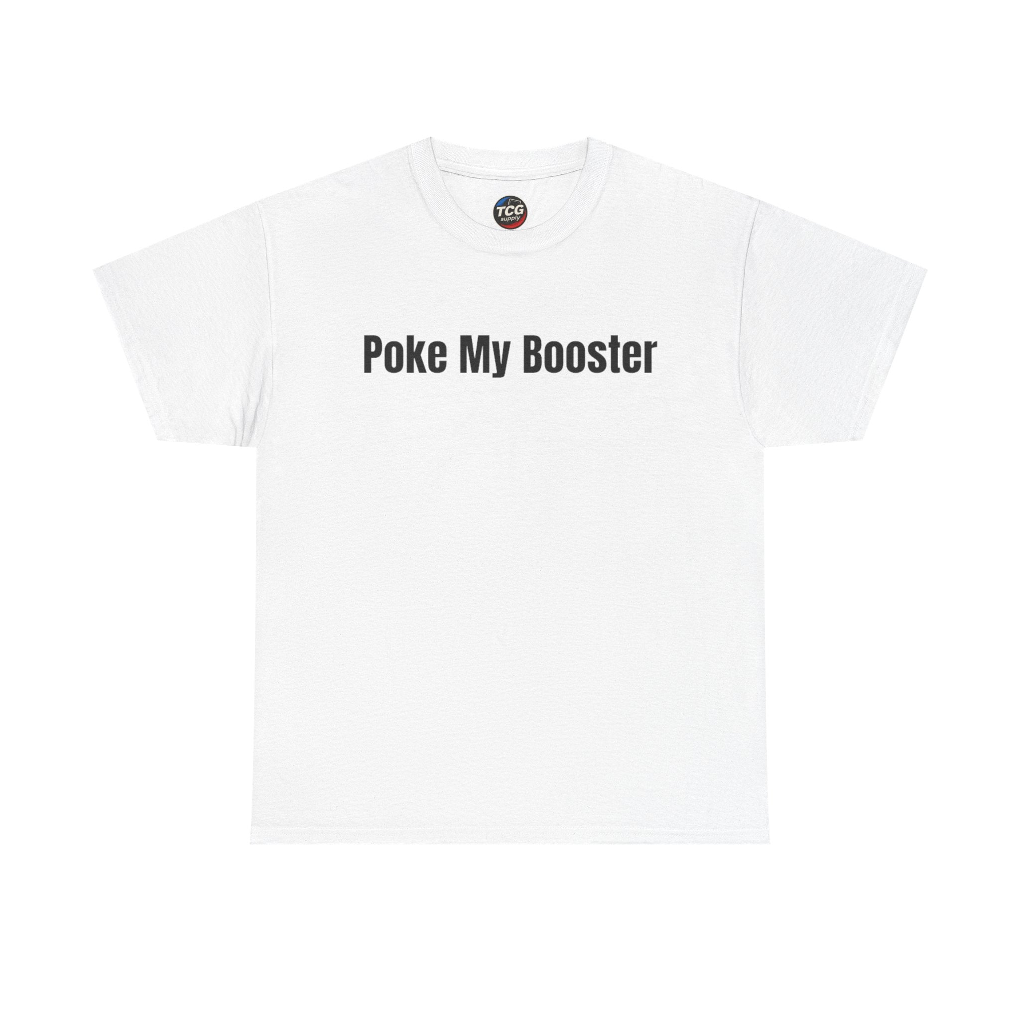 Poke My Booster Cotton T-Shirt - TCGsupply