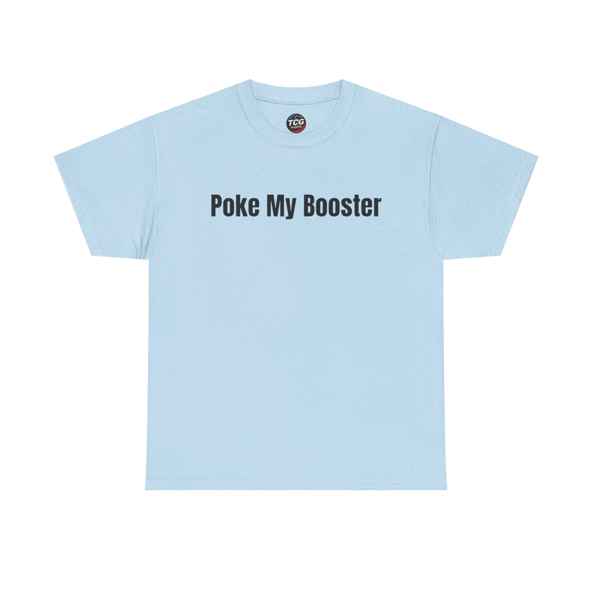 Poke My Booster Cotton T-Shirt - TCGsupply