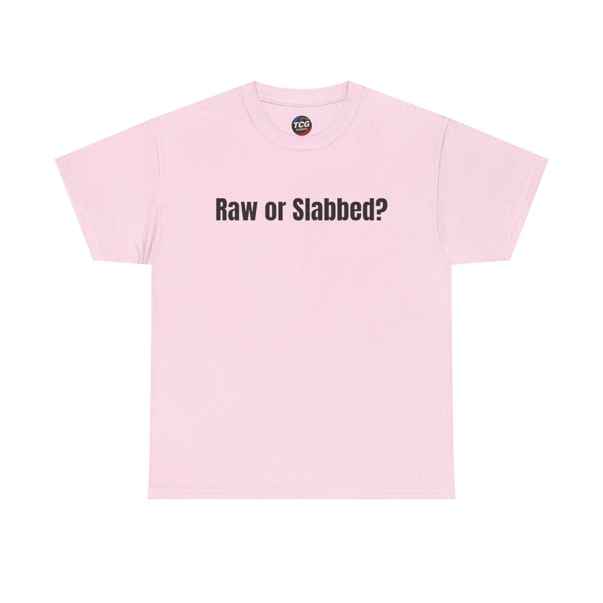 Raw or Slabbed? Cotton T-Shirt - TCGsupply