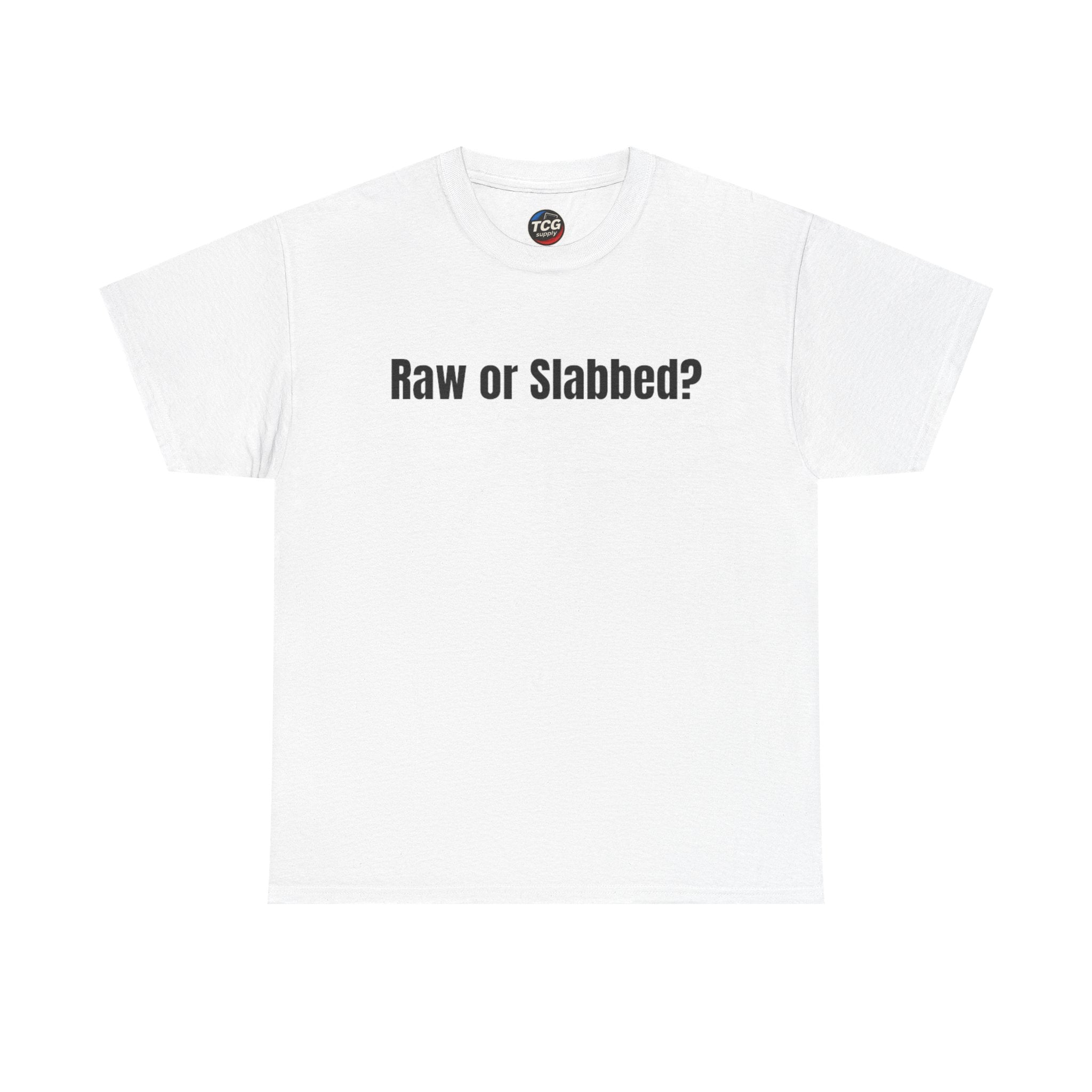 Raw or Slabbed? Cotton T-Shirt - TCGsupply