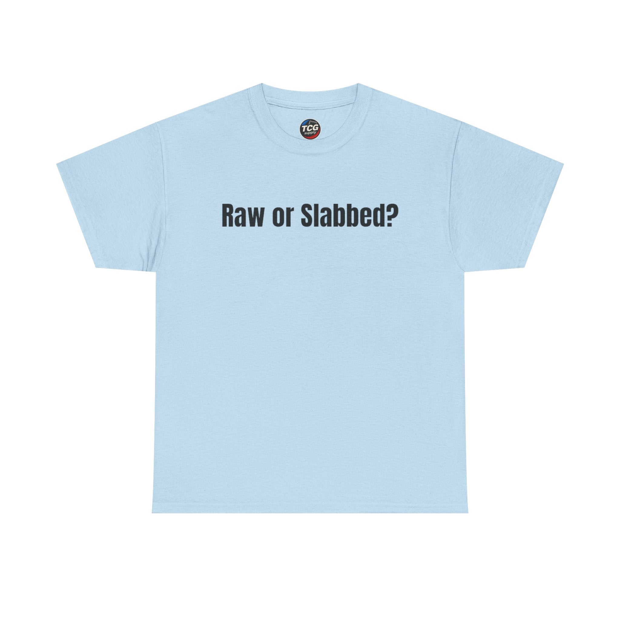 Raw or Slabbed? Cotton T-Shirt - TCGsupply