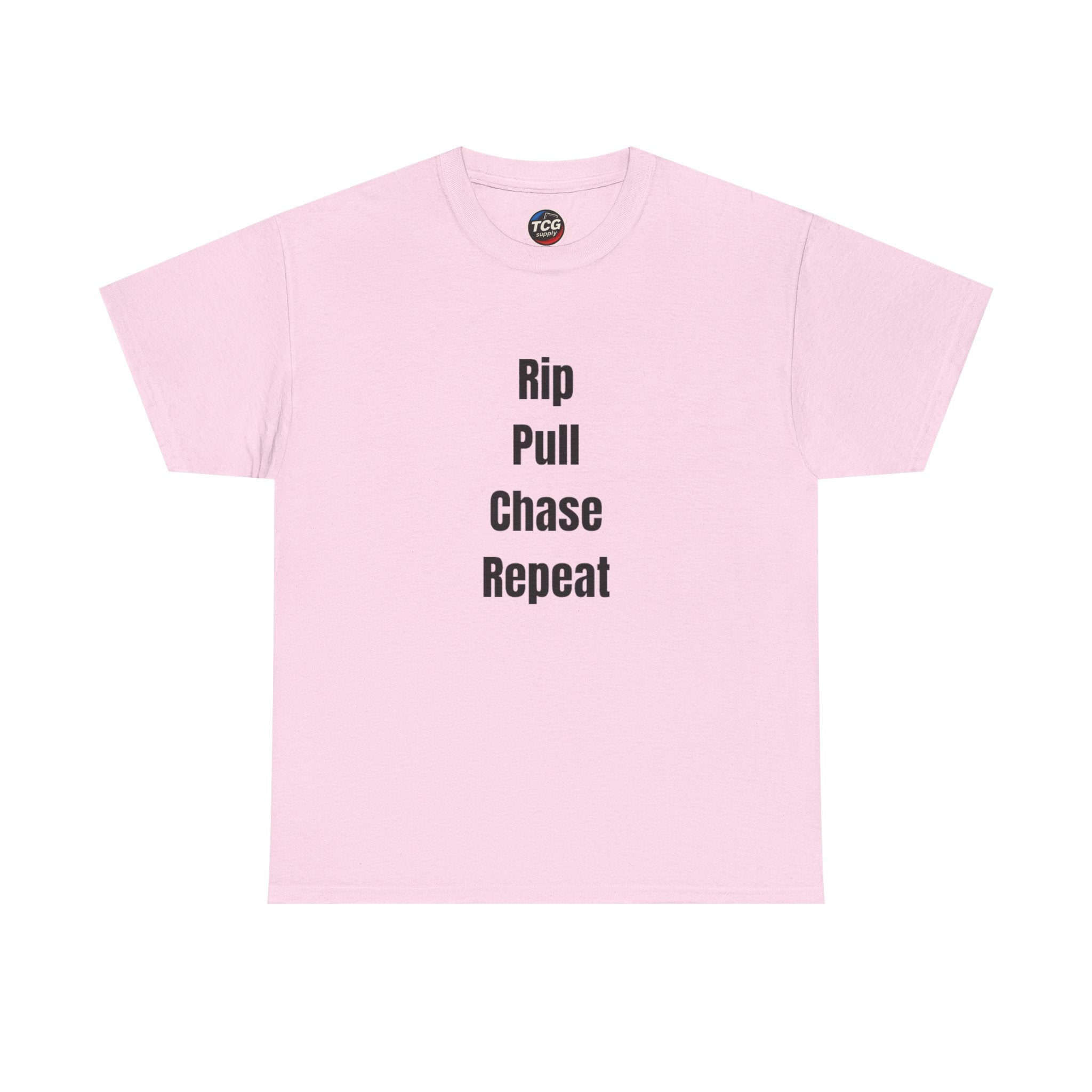 Rip Pull Chase Repeat Cotton T-Shirt - TCGsupply