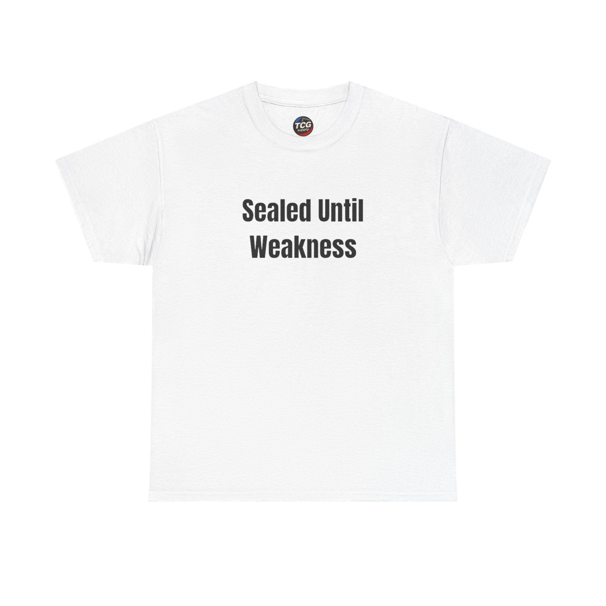 Sealed Until Weakness Cotton T-Shirt - TCGsupply